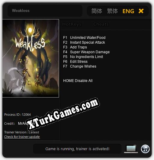 İçin Trainer’ı Çıktı Weakless [v1.0.6]