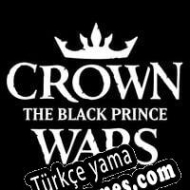 Crown Wars: The Black Prince Türkçe yama